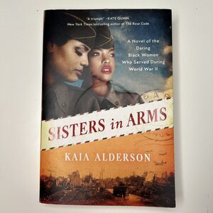 Sisters in Arms:  A Heartwarming Historical Novel of the Daring, First Black ...